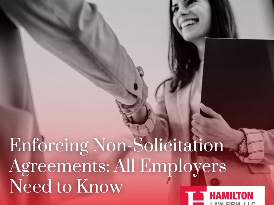 Enforcing Non-Solicitation Agreements: All Employers Need to Know